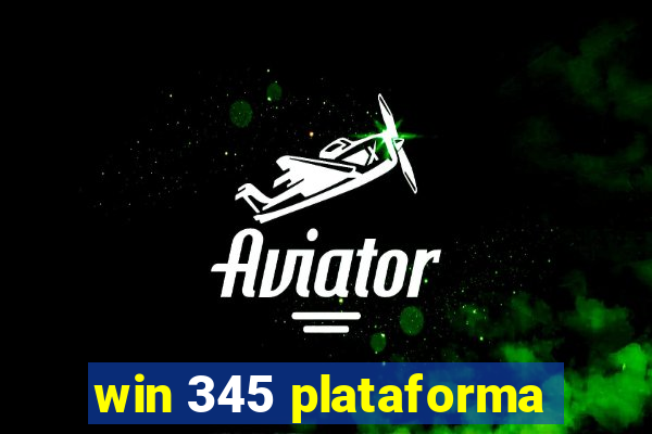 win 345 plataforma